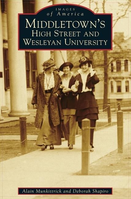 Middletowns High Street and Wesleyan University