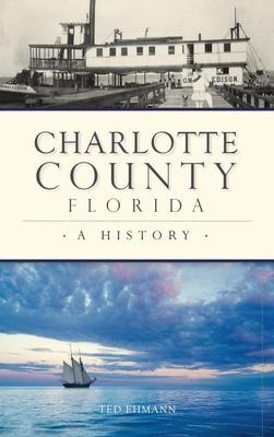 Charlotte County, Florida: A History