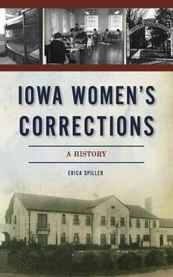 Iowa Womens Corrections: A History