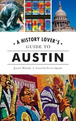 History Lovers Guide to Austin