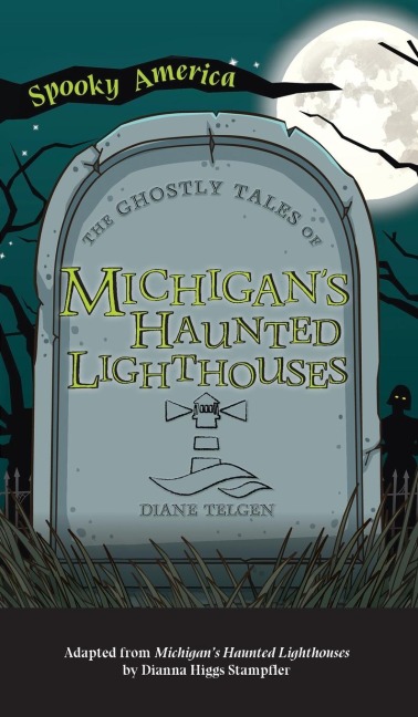 Ghostly Tales of Michigans Haunted Lighthouses