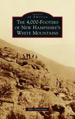 4,000-Footers of New Hampshires White Mountains