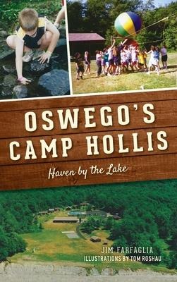 Oswegos Camp Hollis: Haven by the Lake