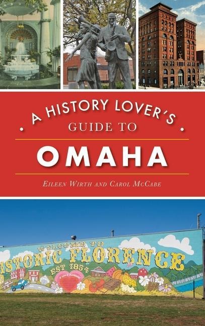 History Lovers Guide to Omaha