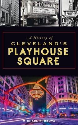 History of Clevelands Playhouse Square