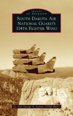 South Dakota Air National Guards 114th Fighter Wing