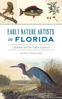Early Nature Artists in Florida: Audubon and His Fellow Explorers