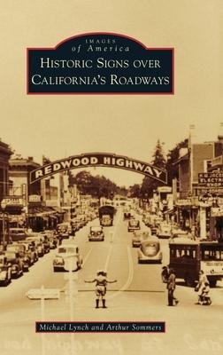 Historic Signs Over Californias Roadways