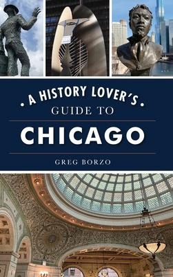 History Lovers Guide to Chicago