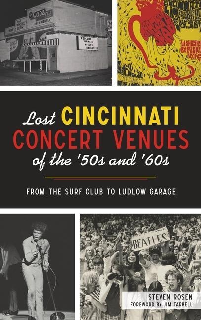 Lost Cincinnati Concert Venues of the 50s and 60s: From the Surf Club to Ludlow Garage