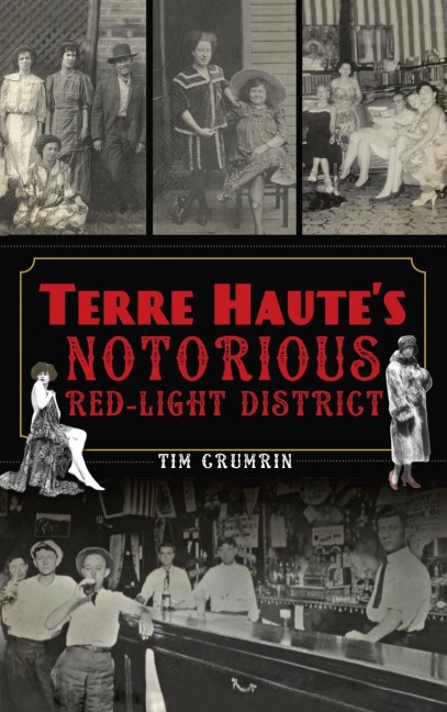 Terre Hautes Notorious Red Light District