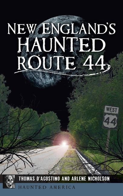 New Englands Haunted Route 44