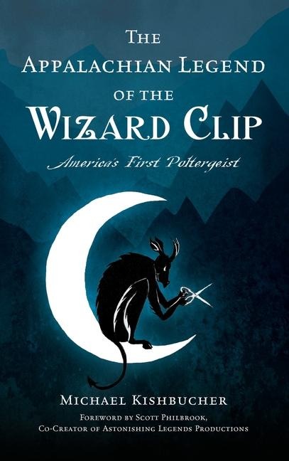 Appalachian Legend of the Wizard Clip: Americas First Poltergeist