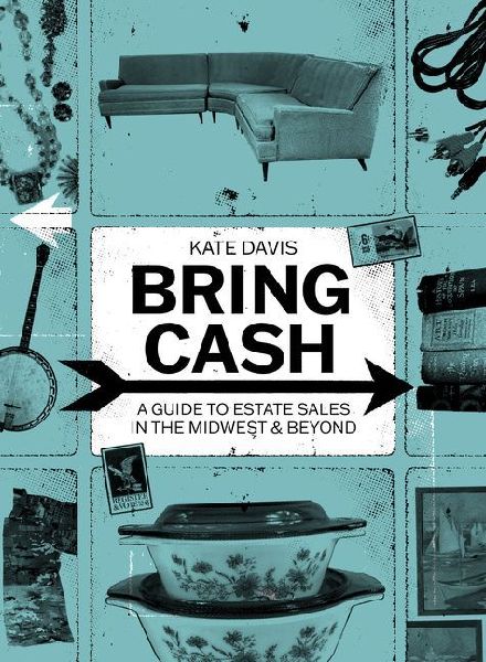 Bring Cash: A Guide to Estate Sales in the Midwest and Beyond