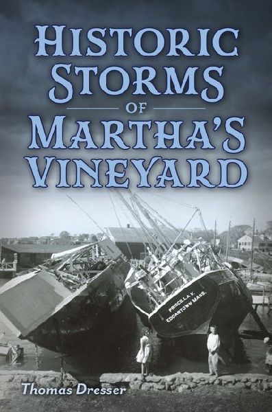 Historic Storms of Marthas Vineyard