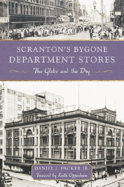 Scrantons Bygone Department Stores: The Globe and the Dry