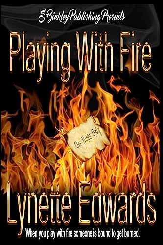 Playing With Fire