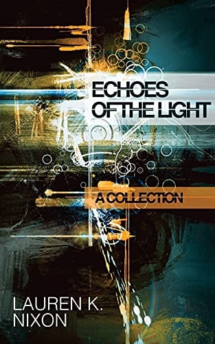 Echoes of the Light A Collection