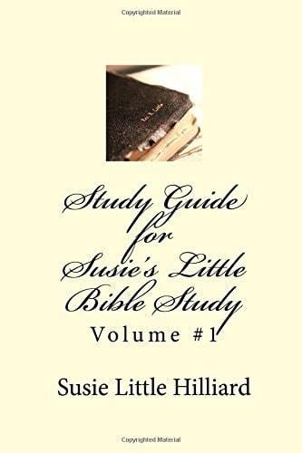 Study Guide for Susie's Little Bible Study Volume #1
