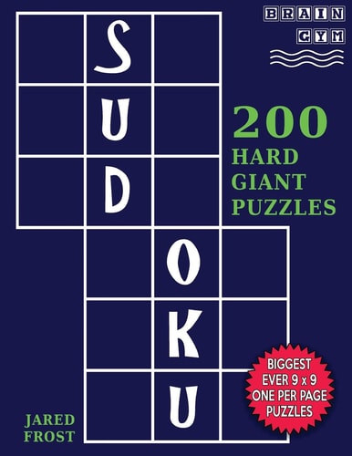 Sudoku 200 Hard Giant Puzzles Each Huge Puzzle Fills Whole 8" Page. Easy To Read With Tons Of Space For Notes.