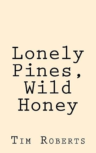 Lonely Pines, Wild Honey