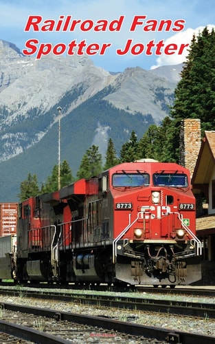 Railroad Fans Spotter Jotter Canadian Edition