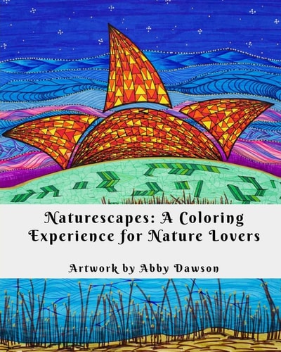 Naturescapes A Coloring Experience for Nature Lovers