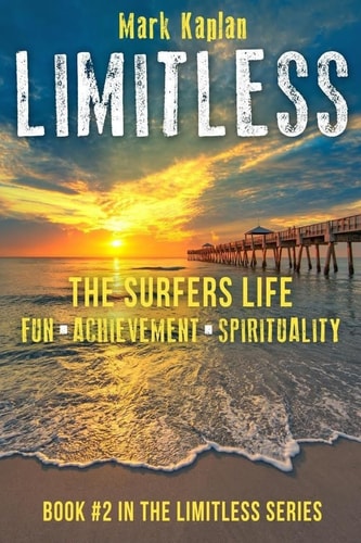 Limitless Surfers Life Fun, Achievement, Spirituality
