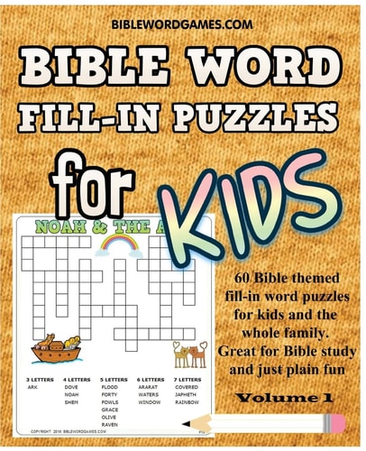 Bible Word Fill-In Puzzles for Kids Vol. 1 60 Bible Themed Fill-In Word Style Puzzles for Kids