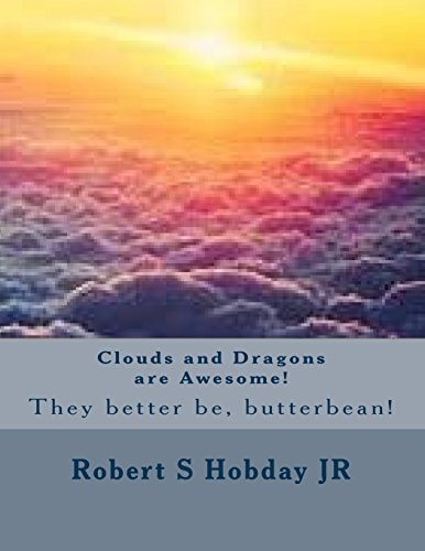 Clouds and Dragons Are Awesome!