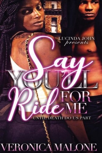 Say You'll Ride for Me Until Death Do Us Apart