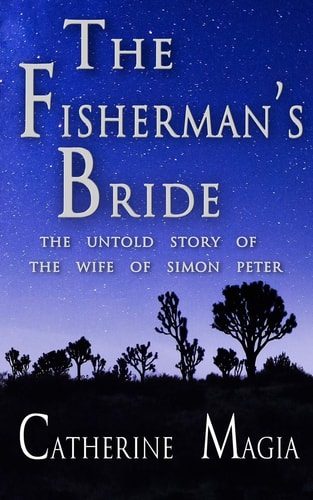 The Fisherman's Bride The Untold Story of the Wife of Simon Peter