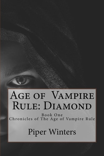 Age of Vampire Rule Diamond: Book One of the Chronicles of The Age of Vampire Rule