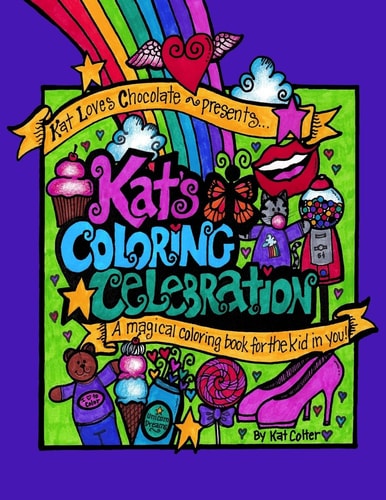 Kat's Coloring Celebration A Magical Coloring Book For the Kid In You