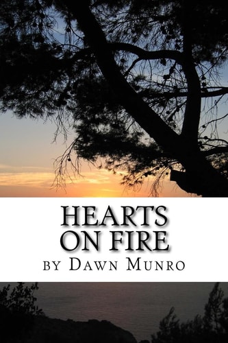 Hearts On Fire, Revised Edition An Eclectic Poetry Collection- New Poems Added