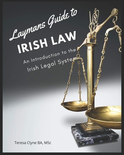 Layman's Guide to Irish Law An Introduction to the Irish Legal System