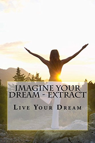 Imagine Your Dream - Extract Live Your Dream
