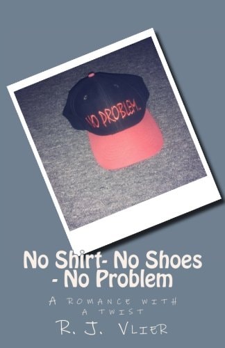No Shoes No Shirt No Problem