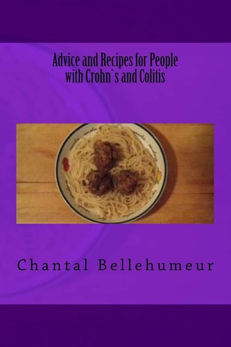 Advice and Recipes for People with Crohn`s and Colitis