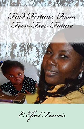 Find Fortune From Fear-Free Future