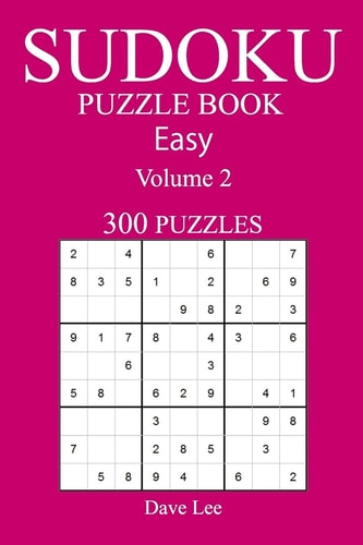 Easy 300 Sudoku Puzzle Book Volume 2