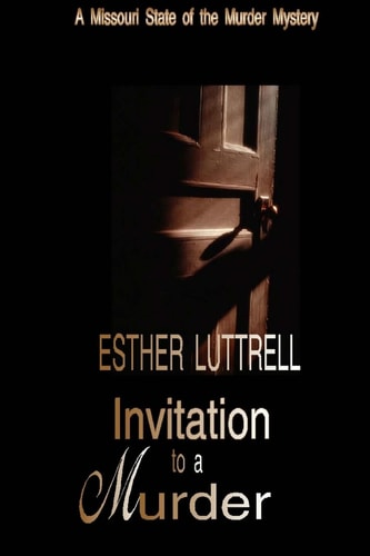 Invitation to a Murder A Missouri State of the Murder Mystery