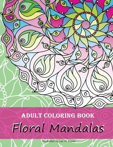 Adult Coloring Book Floral Mandalas