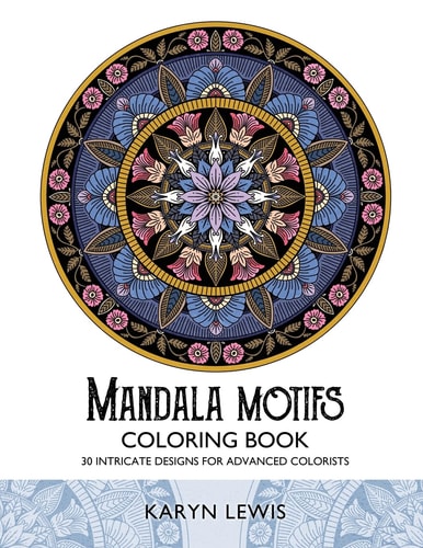 Mandala Motifs Coloring Book 30 Intricate Designs for Advanced Colorists