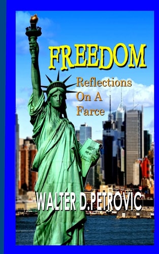 Freedom Reflections on a Farce