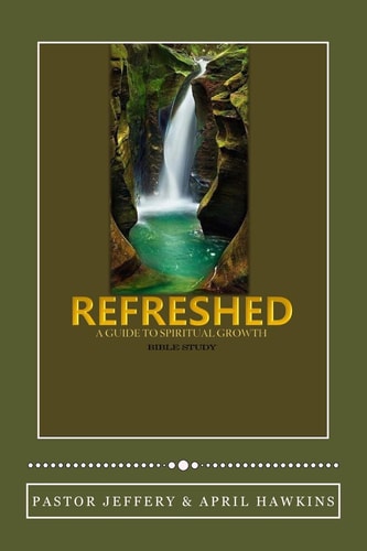 Refreshed A Guide to Spiritual Growth