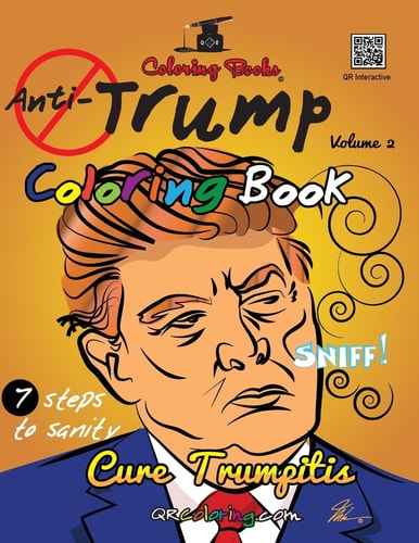 The Anti-Trump Coloring Book #CureLIFEwithaCrayon