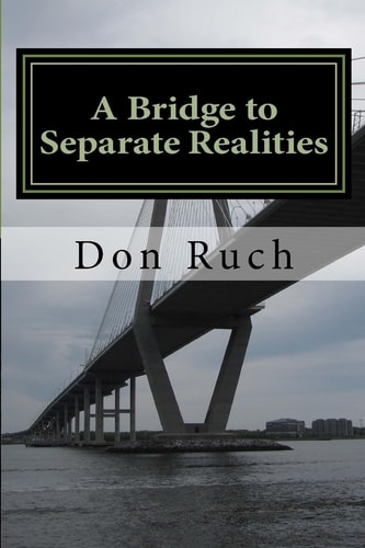 A Bridge to Separate Realities 16 Short Stories of Human Conflict Love and Misery