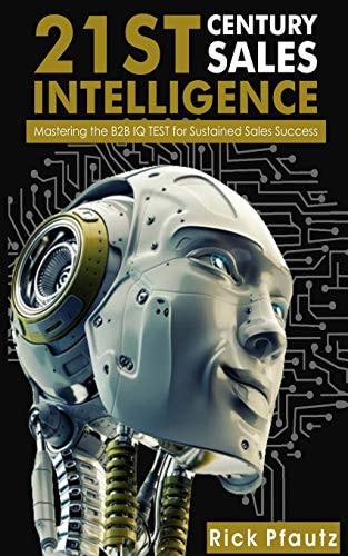 21st Century Sales Intelligence Mastering the B2B Sales IQ TEST