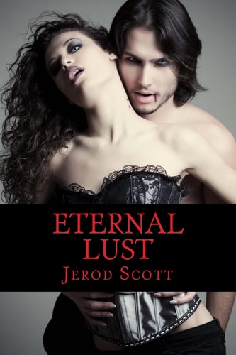 Eternal Lust A Twisted Tale of True Love
